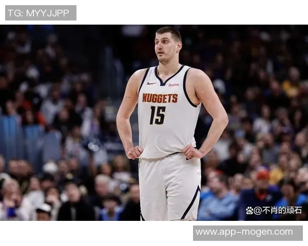 约基奇融合鲨鱼低位魔术师组织与KD投篮技艺逐步迈向历史伟大球员之路 约基奇融合鲨鱼低位魔术师组织与KD投篮技艺逐步迈向历史伟大球员之路